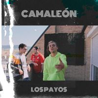Los Payos - Camaleón (Explicit)