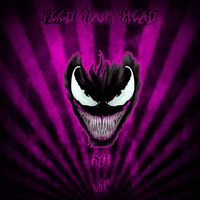 FEED YOUR HEAD - FYH (VIP Mix)