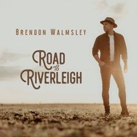Brendon Walmsley - Road To Riverleigh