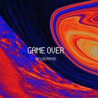 Los Payos - Game Over (Explicit)