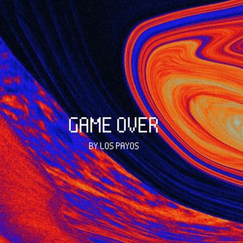Los Payos - Game Over (Explicit)
