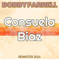 Bobby Farrell - Consuela Biaz (Remaster 2024)