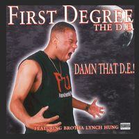 First Degree The D.E. - Damn That D.E. (Explicit)