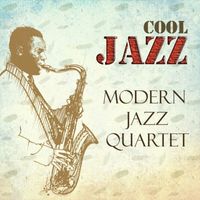 Modern Jazz Quartet - Cool Jazz, Modern Jazz Quartet