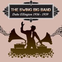 Duke Ellington - The Swing Big Band, Duke Ellington 1936
