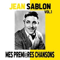 Jean Sablon - Jean Sablon - Mes Premières Chansons, Vol. 1