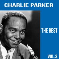 Charlie Parker - Charlie Parker - The Best, Vol. 3
