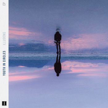 Youth In Circles - Illusions