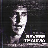 Mythic Image - Severe Trauma
