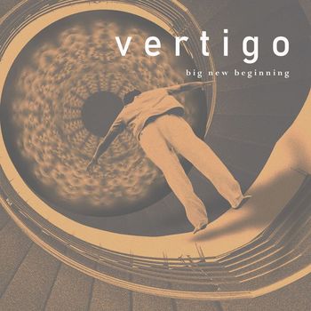 Vertigo - Big New Beginning