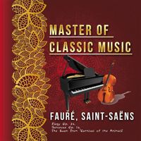 Pierre Fournier - Master of Classic Music, Fauré, Saint