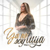 Yady - Ya No Soy Tuya