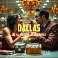 Dallas - Cel mai tare de la mine din oras (Explicit)