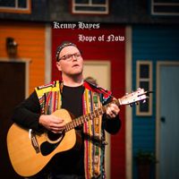 Kenny Hayes - Hope of Now