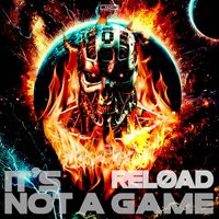 Reload - It's Not A Game