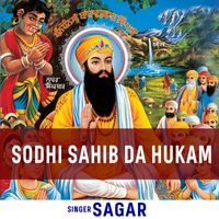 Sagar - Sodhi Sahib Da Hukam