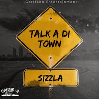 Sizzla - Talk a di town