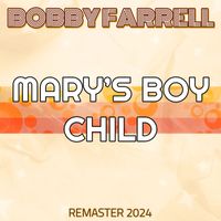 Bobby Farrell - Mary's Boy Child (Remaster 2024)