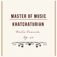 New York Philharmonic Orchestra - Master of Music, Khatchaturian