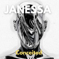 Janessa - Conceited (Explicit)