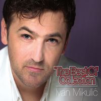 Ivan Mikulić - The Best Of Collection