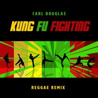 Carl Douglas - Kung Fu Fighting (Reggae Remix)