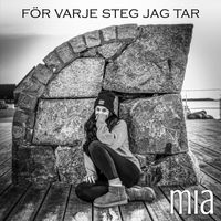 Mia - För varje steg jag tar