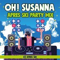 DJ Apres Ski - Oh Susanna (Apres Ski Party Mix)