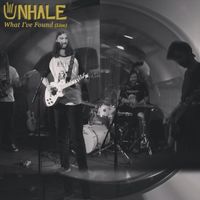 Unhale - What I've Found (Live)