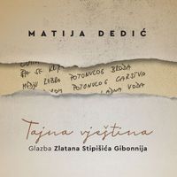 Matija Dedić - Tajna Vještina - Glazba Zlatana Stipišića Gibonnija