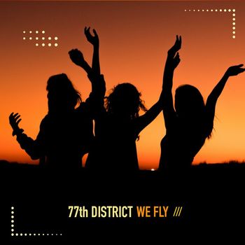 77th District - We Fly