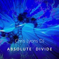 Chris Lyons DJ - Absolute Divide