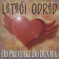 Leteći Odred - Od Prevlake Do Dunava