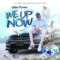 Sikka Rymes - We Up Now (Deluxe)
