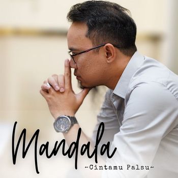 Mandala - Cintamu Palsu