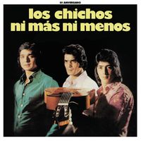 Los Chichos - Ni Más Ni Menos (Edición 50 Aniversario / Remastered 2024)