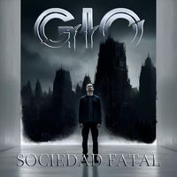 GIO - Sociedad Fatal (feat. Mauricio Rey & In Nocte Perpetua)