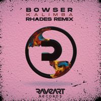 Bowser - Kalimba (Rhades Remix)