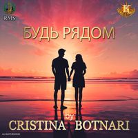 Cristina Botnari - Будь Рядом