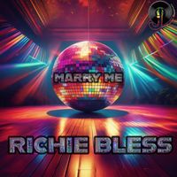 Richie Bless - Marry Me
