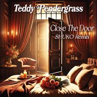 Teddy Pendergrass - Close The Door (Shuko Remix)