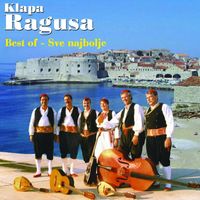 Klapa Ragusa - Best Of - Sve Najbolje