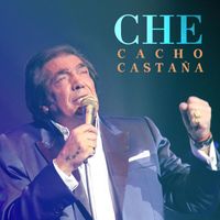 Cacho Castaña - Che