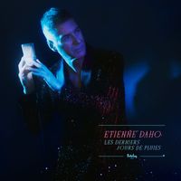 Etienne Daho - Les derniers jours de pluies (Edit version)