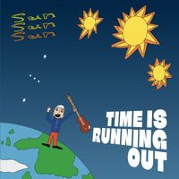 Sun Sun Sun - Time Is Running Out