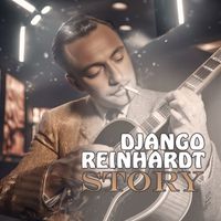 DJANGO REINHARDT - DJANGO REINHARDT STORY (2024 Remastered)