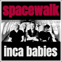Inca Babies - Spacewalk