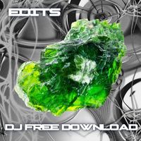 DJ FREE DOWNLOAD - EDITS