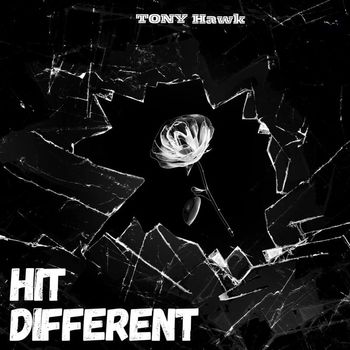 Tony Hawk - HIT DIFFERENT (Explicit)