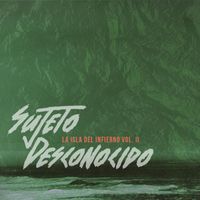 Sujeto Desconocido - La Isla del Infierno Vol. 2